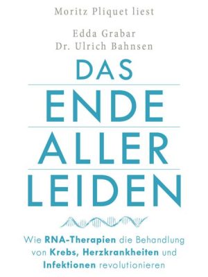 Das Ende aller Leiden. Wie RNA-Therapien die Behandlung von Krebs