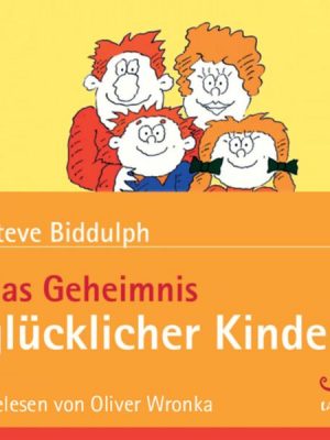 Das Geheimnis glücklicher Kinder