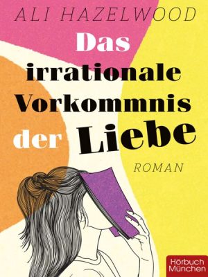 Das irrationale Vorkommnis der Liebe