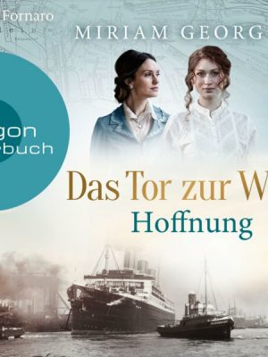 Das Tor zur Welt: Hoffnung