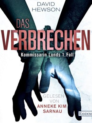 Das Verbrechen - Kommissarin Lunds 1. Fall