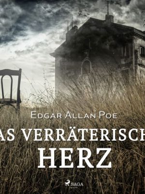 Das verräterische Herz (Ungekürzt)