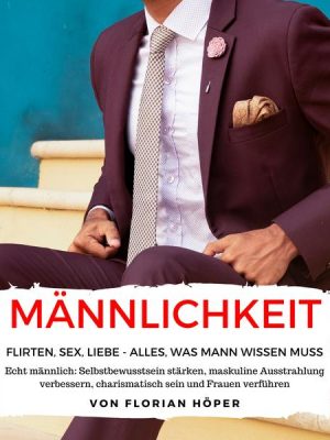 Männlichkeit – Flirten