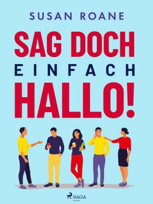 Sag doch einfach Hallo!