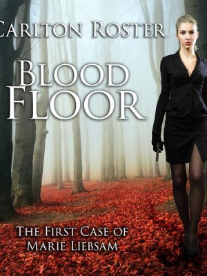 Blood Floor | The First Case Of Marie Liebsam