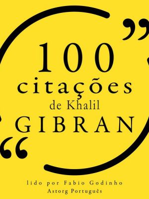 100 citações de Khalil Gibran