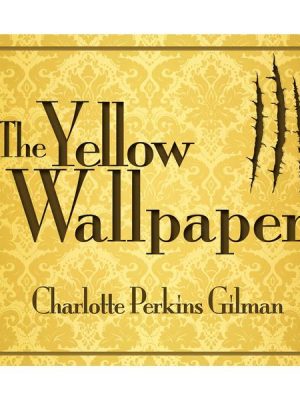 The Yellow Wallpaper