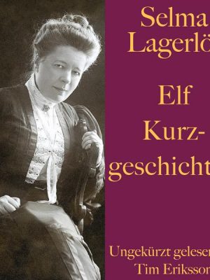 Selma Lagerlöf: Elf Kurzgeschichten