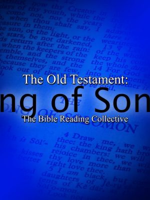 The Old Testament: Song of Songs