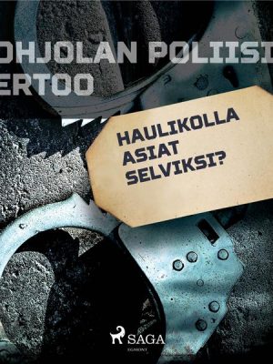 Haulikolla asiat selviksi?