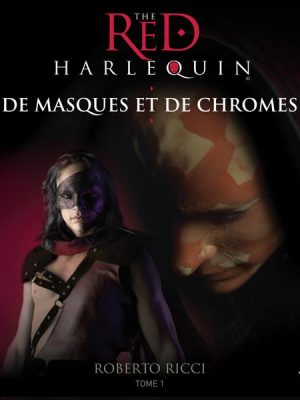 De masques et de chromes