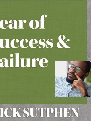 Fear of Success & Failure