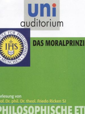 Philosophische Ethik: 05 Das Moralprinzip