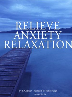 Relieve anxiety relaxation