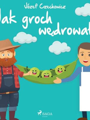 Jak groch wędrował