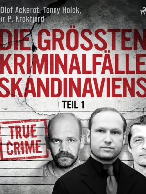 Die größten Kriminalfälle Skandinaviens - Teil 1