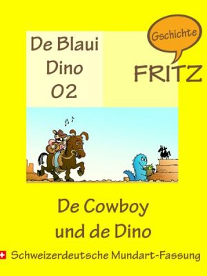 De Cowboy und de Dino