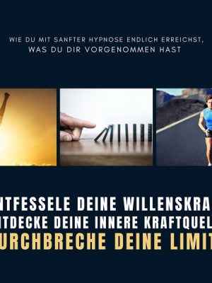 Entfessele deine Willenskraft