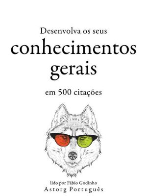 Desenvolva seu conhecimento geral em 500 citações