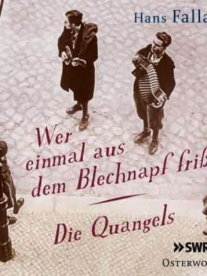 Wer einmal aus dem Blechnapf frißt / Die Quangels