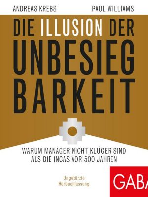 Die Illusion der Unbesiegbarkeit