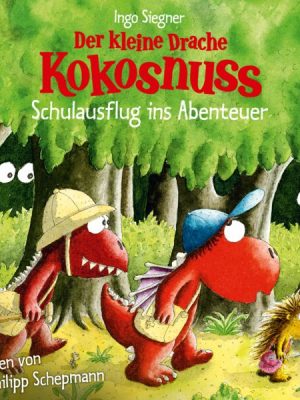 Der kleine Drache Kokosnuss - Schulausflug ins Abenteuer