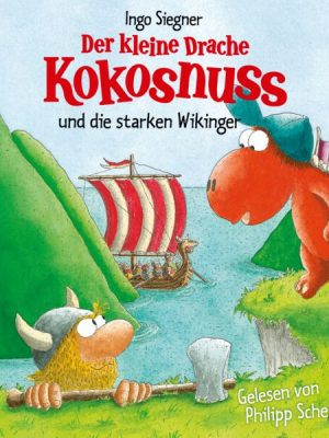 Der kleine Drache Kokosnuss und die starken Wikinger