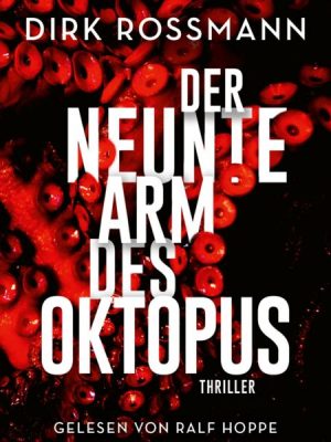 Der neunte Arm des Oktopus