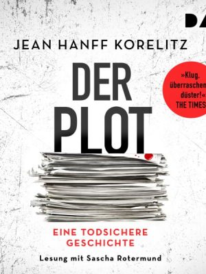 Der Plot. Eine todsichere Geschichte