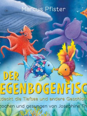 Der Regenbogenfisch entdeckt die Tiefsee