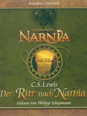 Der Ritt nach Narnia  / Die Chroniken von Narnia Bd. 4