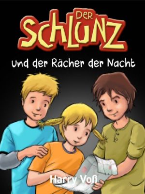 Der Schlunz und der Rächer in der Nacht