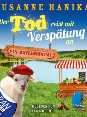 Der Tod reist mit Verspätung an