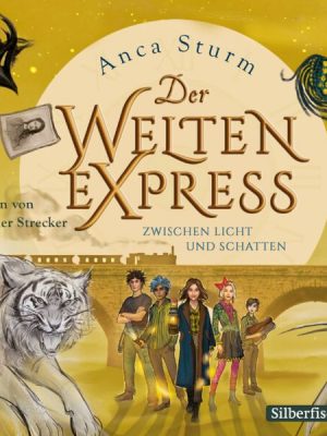 Der Welten-Express - Zwischen Licht und Schatten (Der Welten-Express 2)