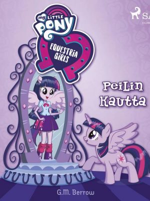 My Little Pony - Equestria Girls – Peilin kautta