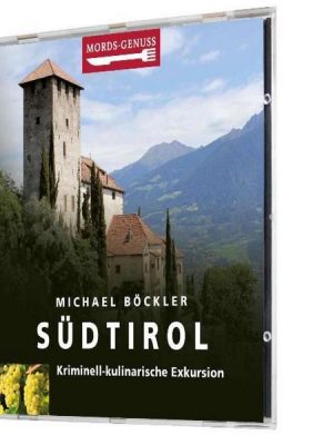 Mords-Genuss: Südtirol