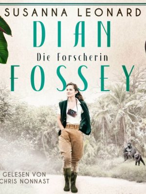 Dian Fossey - Die Forscherin