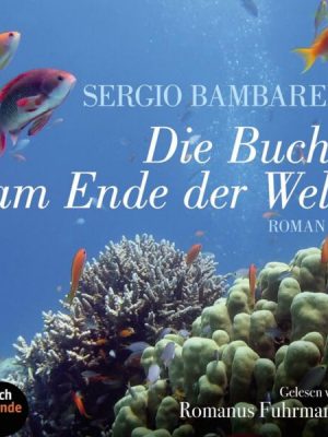 Die Bucht am Ende der Welt (Ungekürzt)