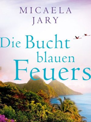 Die Bucht des blauen Feuers