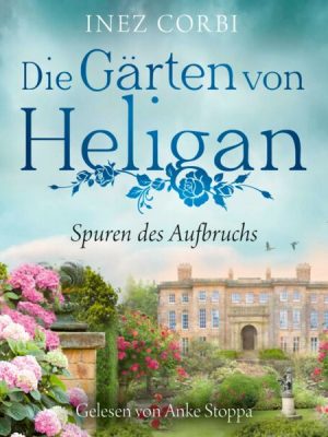 Die Gärten von Heligan - Spuren des Aufbruchs