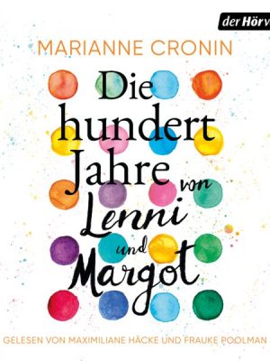 Die hundert Jahre von Lenni und Margot