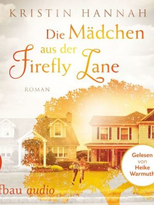 Die Mädchen aus der Firefly Lane