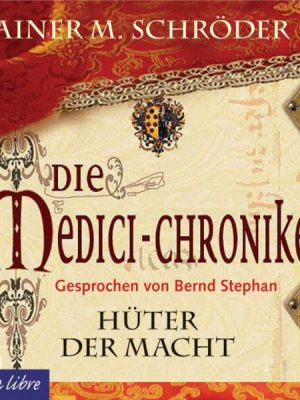 Die Medici-Chroniken. Hüter der Macht