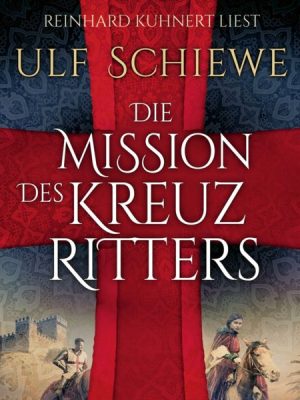 Die Mission des Kreuzritters