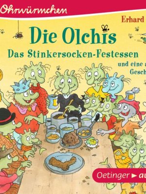 Die Olchis. Das Stinkersocken-Festessen und eine weitere Geschichte