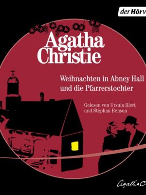 Die Pfarrerstochter und Weihnachten in Abney Hall (Auszug)