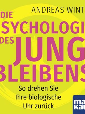 Die Psychologie des Jungbleibens