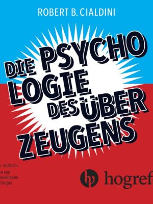 Die Psychologie des Überzeugens – Hörbuch (download)