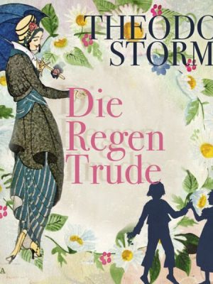 Die Regentrude (Ungekürzt)