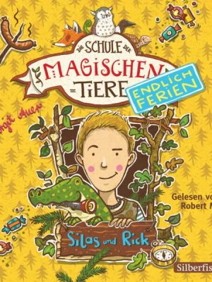 Die Schule der magischen Tiere - Endlich Ferien 2: Silas und Rick